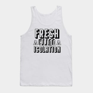 Fresh Outta Isolation! Tank Top